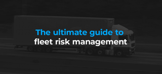 01-The-ultimate-guide-to-fleet-risk-management
